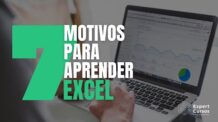 7 Motivos Para Você Aprender Excel